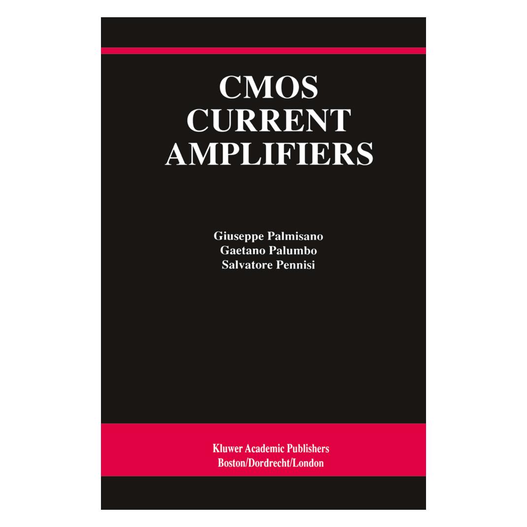 Springer CMOS Current Amplifiers (Englisch, Softcover, Gaetano Palumbo, Giuseppe Palmisano, Salvatore Pennisi) (55552114)