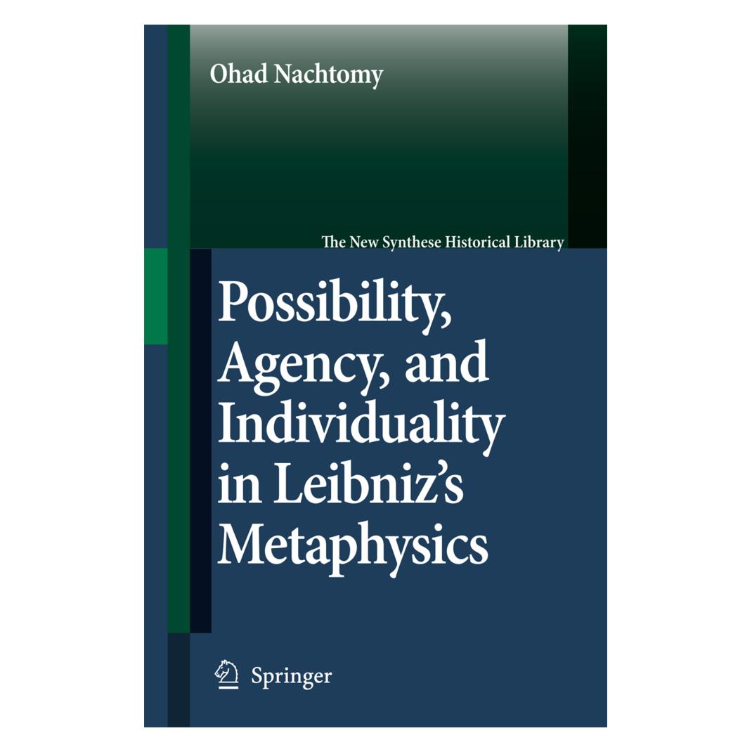 Springer Possibility, Agency, and Individuality in Leibniz's Metaphysics (Englisch, Softcover, Ohad Nachtomy) (55378774)