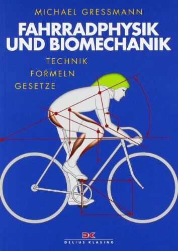 Michael Gressmann - Fahrradphysik und Biomechanik: Technik - Formeln - Gesetze - Preis vom 07.10.2026 11:45:10 h