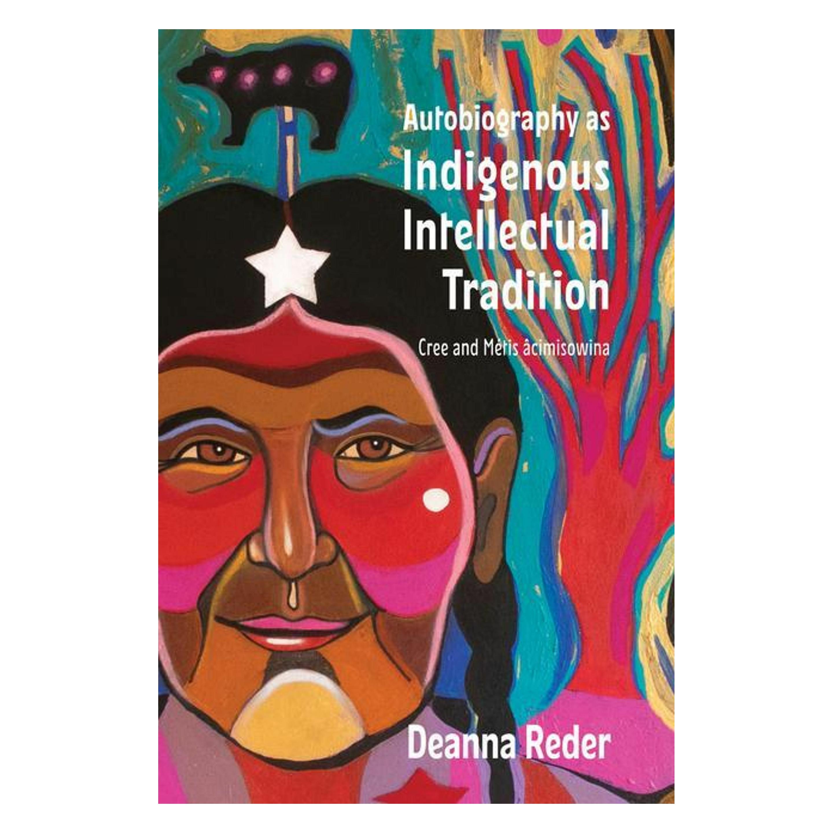 Wilfrid Laurier University Autobiography As Indigenous Intellectual Tradition (Englisch, Deanna Reder) (45746546)