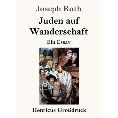 Juden auf Wanderschaft (Großdruck), Taschenbuch von Joseph Roth, BoD - Books on Demand, 978-3-8478-2893-8
