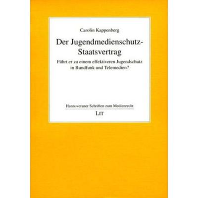 Der Jugendmedienschutz-Staatsvertrag, Taschenbuch von Carolin Kappenberg, Lit Verlag, 978-3-8258-1626-1