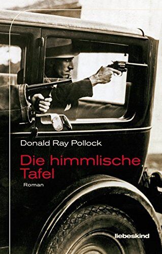 Pollock, Donald Ray - Die himmlische Tafel: Roman - Preis vom 12.10.2026 11:37:12 h