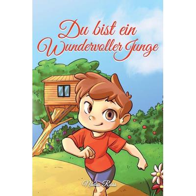 Du bist ein Wundervoller Junge, Taschenbuch von Nadia Ross,Special Art Stories, Special Art Improvement