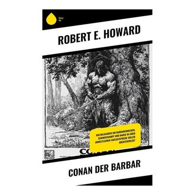 Conan der Barbar, Taschenbuch von Robert E. Howard, Copycat, 978-80-283-9355-7
