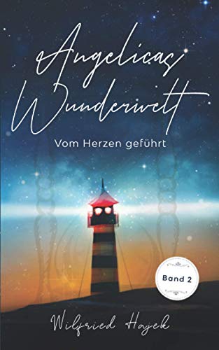 Wilfried Hajek - Angelicas Wunderwelt: Vom Herzen geführt: Vom Herzen gefhrt - Preis vom 10.10.2026 11:48:34 h