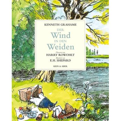 Der Wind in den Weiden, Gebundene Ausgabe von Kenneth Grahame, Kein & Aber