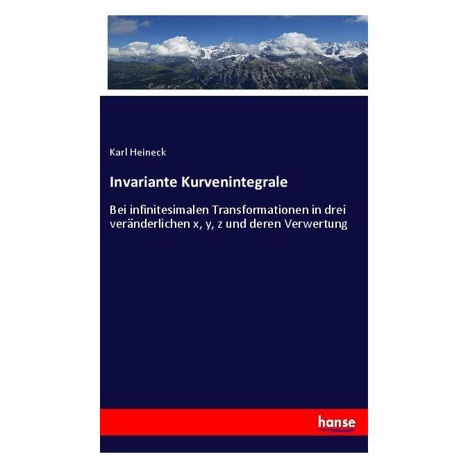 Hansebooks Invariante Kurvenintegrale (Deutsch, Softcover, Karl Heineck) (56998960)