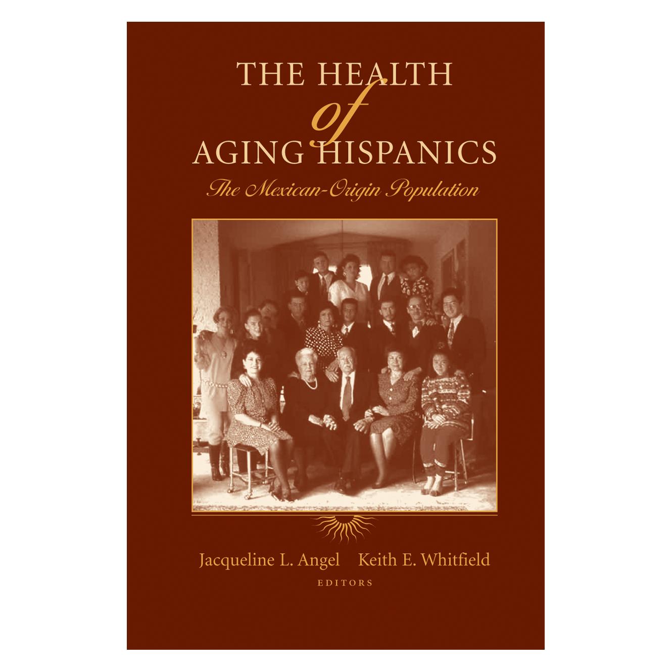 Springer The Health of Aging Hispanics (Englisch, Hardcover, Jacqueline L. Angel, Keith E. Whitfield) (9780387472065)