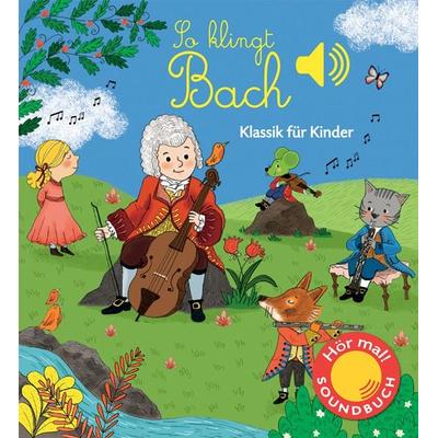 So klingt Bach, Gebundene Ausgabe von Emilie Collet, Ullmann Medien, 978-3-7415-2229-1