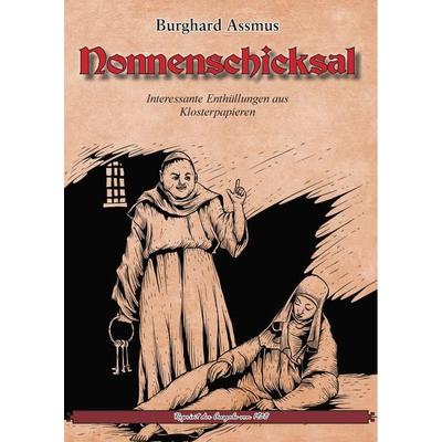 Nonnenschicksal, Taschenbuch von Burghard Assmus, Oldtimertools Verlag, 978-3-9897911-8-3