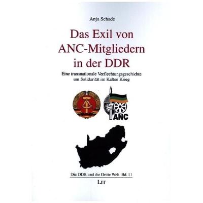 Das Exil von ANC-Mitgliedern in der DDR, Taschenbuch von Anja Schade, Lit Verlag, 978-3-643-25040-7