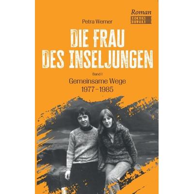 Die Frau des Inseljungen, Taschenbuch von Petra Werner, Bücken & Sulzer, 978-3-947438-50-1