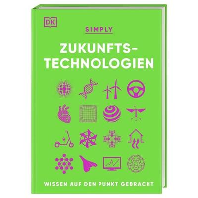 SIMPLY. Zukunftstechnologien, Gebundene Ausgabe von Hilary Lamb,Bea Perks, DK Verlag Dorling Kindersley, 978-3-8310-4988-2