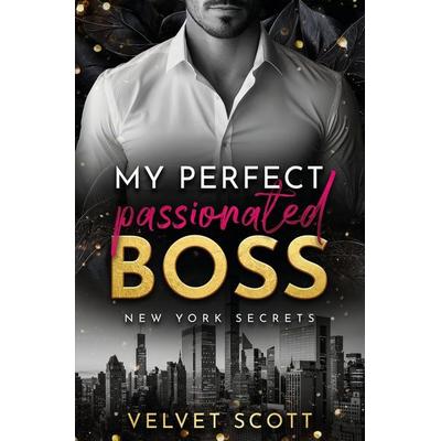 My perfect passionated Boss, Taschenbuch von Velvet Scott, Tolino media, 978-3-7579-8301-7