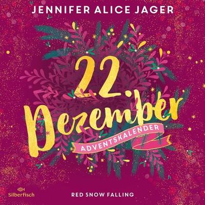 Red Snow Falling (Christmas Kisses. Ein Adventskalender 22) - Jennifer Alice Jager, Audio, 9783844933208