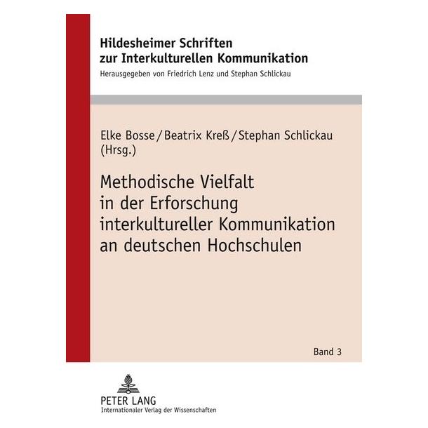 Peter Lang Methodische Vielfalt in der Erforschung interkultureller Kommunikation an deutschen Hochschulen (Deutsch, Peter Lang, 2011) (7276851)