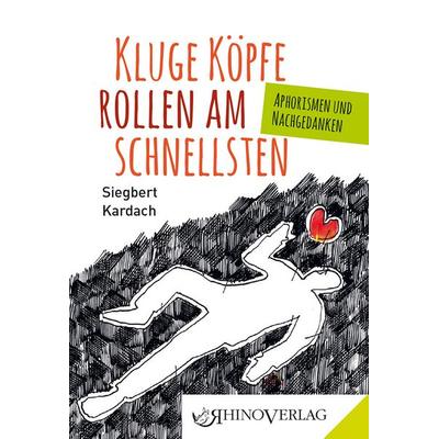 Kluge Köpfe rollen am schnellsten, Gebundene Ausgabe von Siegbert Kardach, Rhino, 978-3-95560-080-8