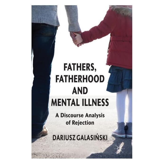 Palgrave Macmillan Uk Galasinski:Fathers, Fatherhood and Ment (Englisch, Hardcover, Dariusz Galasinski) (63030000)