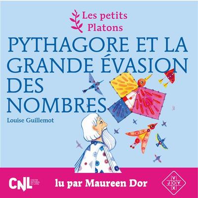 Pythagore et la grande évasion des nombres - Louise Guillemot, Audio, 9782386641107