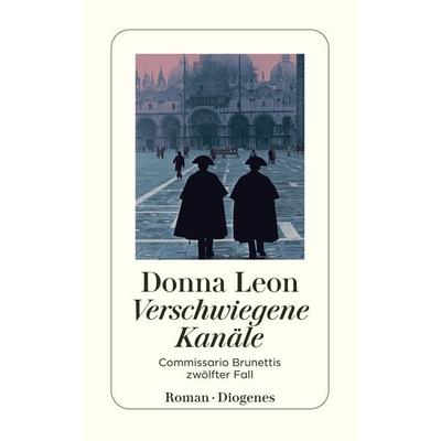 Verschwiegene Kanäle / Commissario Brunetti Band 12, Taschenbuch von Donna Leon, Diogenes, 978-3-257-23523-4