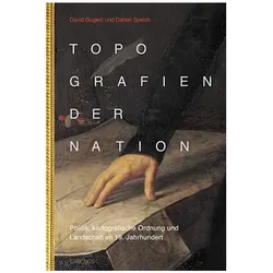 Topografien der Nation, Fachbücher von David Speich Gugerli, David Gugerli, Daniel Speich