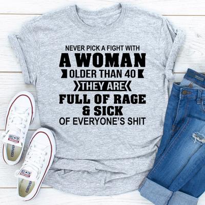 ForAllApparel Never Pick A Fight With A Woman Older Than 40 Sport Grey XL