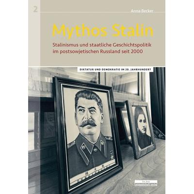 Mythos Stalin, Taschenbuch von Anna Becker, BeBra Wissenschaft, 978-3-95410-036-1