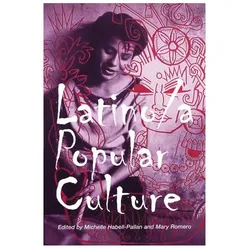Latino/A Popular Culture, Sachbücher von Mary Romero, Michelle Habell-Pallan