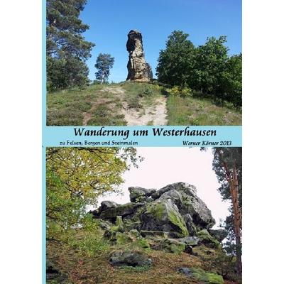 Wanderung um Westerhausen, Taschenbuch von W. Körner, Epubli, 978-3-8442-6835-5