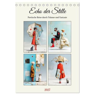Echo der Stille. Poetische Reise durch Träume und Fantasie (Tischkalender 2027 DIN A5 hoch), CALVENDO Monatskalender