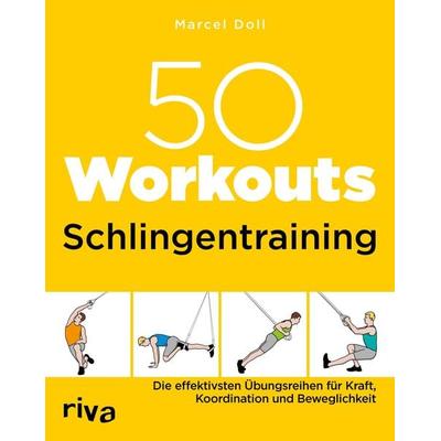 50 Workouts – Schlingentraining, Taschenbuch von Marcel Doll, Riva, 978-3-7423-1610-3
