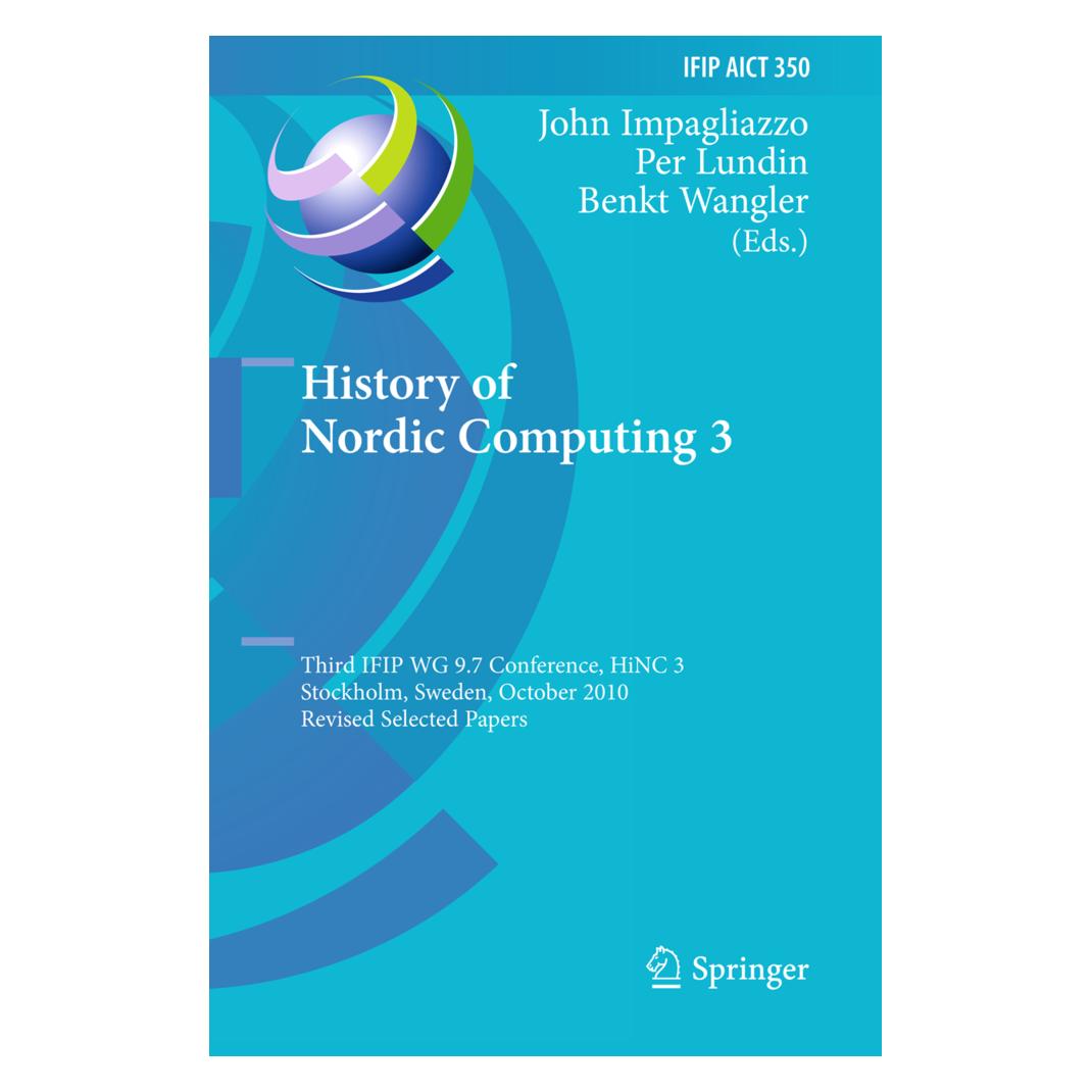 Springer History of Nordic Computing 3 (Englisch, Softcover, Benkt Wangler, John Impagliazzo, Per Lundin) (55548721)