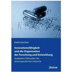 Innovationsfähigkeit und die Organisation der Forschung und Entwicklung, Fachbücher von Heidi Günther
