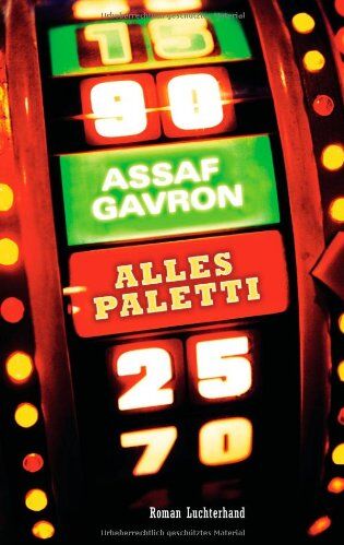 Assaf Gavron - Alles paletti: Roman - Preis vom 11.10.2026 03:10:56 h