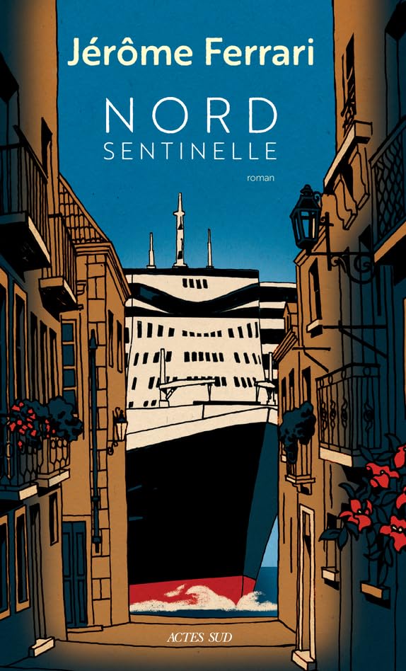 Jérôme Ferrari - Contes de l'indigène et du voyageur. Nord sentinelle - Preis vom 17.10.2026 19:25:27 h