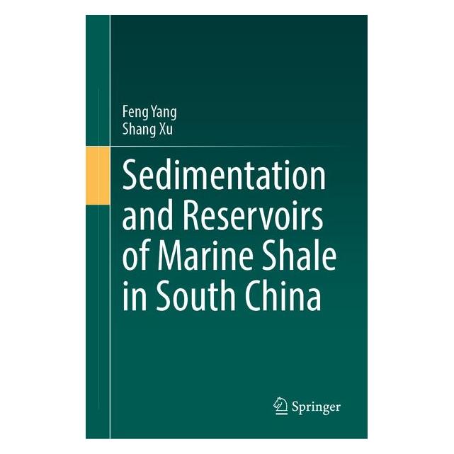 Springer Sedimentation and Reservoirs of Marine Shale in South China (61519594)