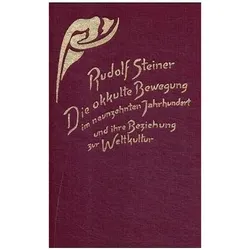 Die okkulte Bewegung im neunzehnten Jahrhundert und ihre Beziehung zur Weltkultur, Sachbücher von Rudolf Steiner
