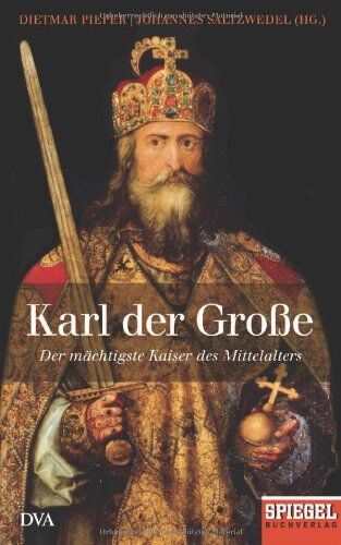 Dietmar Pieper - Karl der Große: Der mächtigste Kaiser des Mittelalters - Ein SPIEGEL-Buch - Preis vom 14.10.2026 23:07:16 h
