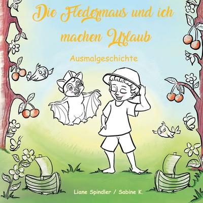 Die Fledermaus und ich machen Urlaub, Taschenbuch von Liane Spindler,Sabine K., BoD – Books on Demand, 978-3-7562-3259-8