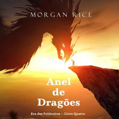 Anel de Dragões (Era dos Feiticeiros — Livro Quatro) - Morgan Rice, Audio, 9798341590502