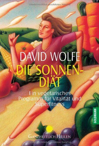David Wolfe - Die Sonnen-Diät: Ein vegetarisches Programm für Vitalität und Superfitness - Preis vom 10.10.2026 11:48:34 h