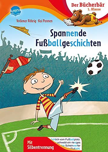 Volkmar Röhrig - Spannende Fußballgeschichten: Der Bücherbär: 1. Klasse. Mit Silbentrennung - Preis vom 18.10.2026 19:22:15 h