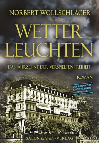 Norbert Wollschläger - WETTERLEUCHTEN: Das Jahrzehnt der verspielten Freiheit - Preis vom 11.10.2026 15:43:13 h