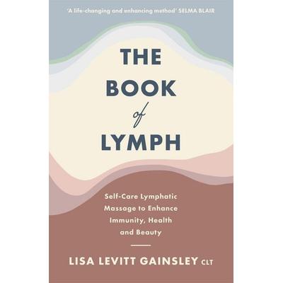 Book of Lymph, Taschenbuch von Lisa Levitt Gainsley, Hodder & Stoughton, 978-1-5293-5443-0