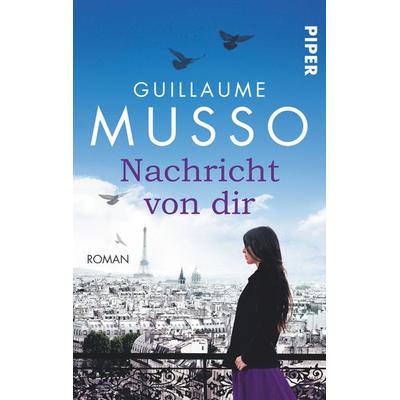 Nachricht von dir, Taschenbuch von Guillaume Musso, Piper Taschenbuch