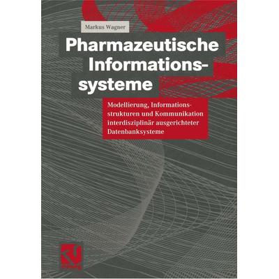 Pharmazeutische Informationssysteme, Taschenbuch von Markus Wagner, Vieweg & Teubner, 978-3-528-05749-7