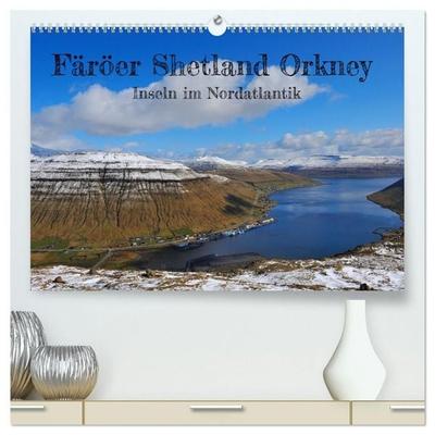 Färöer, Shetland, Orkney - Inseln im Nordatlantik (hochwertiger Premium Wandkalender 2027 DIN A2 quer), Kunstdruck in Hochglanz