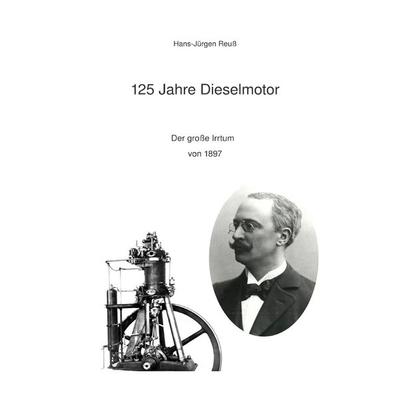 125 Jahre Dieselmotor, Taschenbuch von Hans-Jürgen Reuss, Epubli, 978-3-7549-7491-9