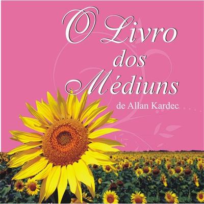 O livro dos médiuns - Allan Kardec, Audio, 9788562657061